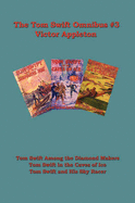 Tom Swift Omnibus #3: Tom Swift Among the Diamond Makers, Tom Swift in the Caves of Ice, Tom Swift and His Sky Racer