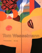 Tom Wesselmann: A Retrospective Survey 1959 to 1993