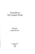 Tomas Rivera: The Complete Works - Olivares, Julian (Editor), and Rivera, Tomas