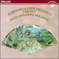 Tomaso Albinoni: Concerti A Cinque Op. 9 - Felix Ayo (violin); Maria Teresa Garatti (cembalo); Maria Teresa Garatti (harpsichord); Maria Teresa Garatti (clavecin); Maurice Bourgue (oboe); I Musici