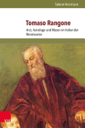 Tomaso Rangone: Arzt, Astrologe Und Mazen Im Italien Der Renaissance