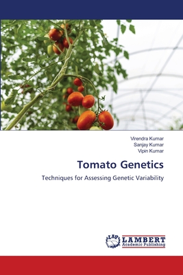 Tomato Genetics - Kumar, Virendra, and Kumar, Sanjay, and Kumar, Vipin