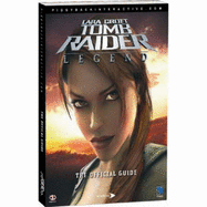 Tomb Raider Legend: The Complete Official Guide