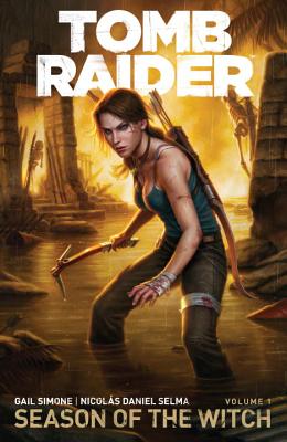 Tomb Raider Volume 1: Season of the Witch - Simone, Gail