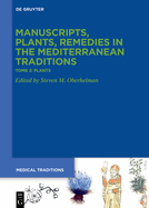Tome 2: Plants. Botany, Gardens, Materia medica, Ethnopharmacology