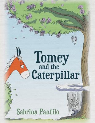 Tomey and the Caterpillar - Panfilo, Sabrina