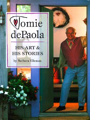 Tomie dePaola: His Art and His Stories - Elleman, Barbara