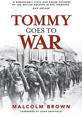 Tommy Goes to War - Sheffield, Gary, Professor (Foreword by), and Brown, Malcolm
