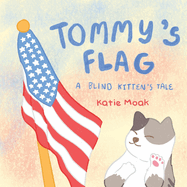 Tommy's Flag: A Blind Kitten's Tale