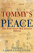Tommy's Peace: A Family Diary 1919-33 - Livingstone, Thomas Cairns