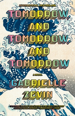 Tomorrow, and Tomorrow, and Tomorrow - Zevin, Gabrielle