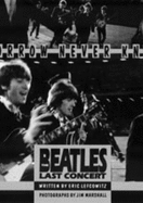 Tomorrow Never Knows: The Beatles' Last Concert