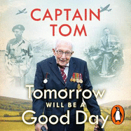 Tomorrow Will Be A Good Day: My Autobiography - The Sunday Times No 1 Bestseller