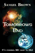 Tomorrows End - Brown, Samuel