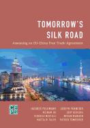 Tomorrow's Silk Road: Assessing an Eu-China Free Trade Agreement