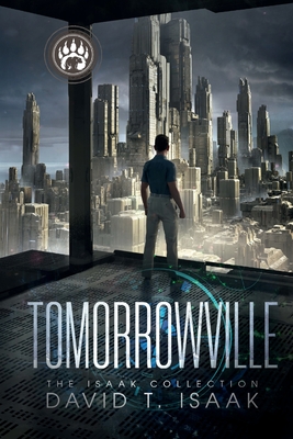 Tomorrowville (the Isaak Collection) - Isaak, David T.