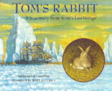 Tom's Rabbit: True Story from Scott's Last Voyage