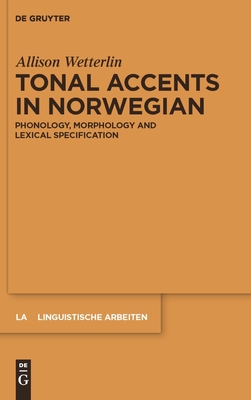 Tonal Accents in Norwegian - Wetterlin, Allison