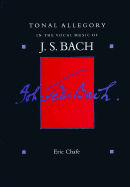 Tonal Allegory in the Vocal Music of J.S. Bach