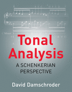 Tonal Analysis: A Schenkerian Perspective