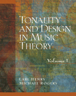 Tonality and Design in Music Theory, Volume I