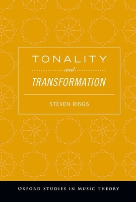 Tonality and Transformation - Rings, Steven