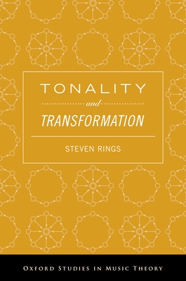 Tonality and Transformation - Rings, Steven