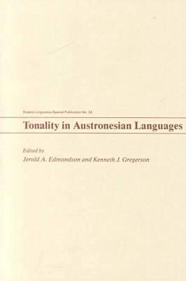 Tonality in Austronesian Languages - Edmondson, Jerold A (Editor), and Gregerson, Kenneth J (Editor)