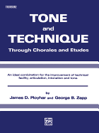 Tone and Technique: Through Chorales and Etudes (Trombone)