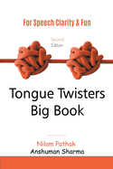 Tongue Twisters Big Book: For Speech Clarity & Fun