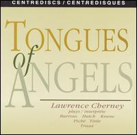 Tongues of Angels - Lawrence Cherney (horn); Lawrence Cherney (oboe d'amore); Lawrence Cherney (oboe); Sergio Barroso (keyboards)