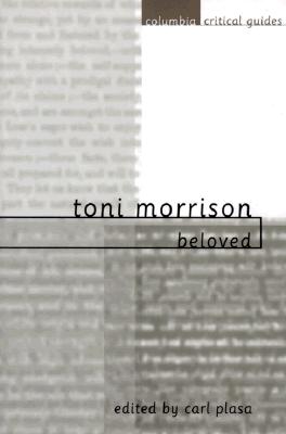 Toni Morrison: Beloved: Essays, Articles, Reviews - Plasa, Carl, Dr. (Editor)