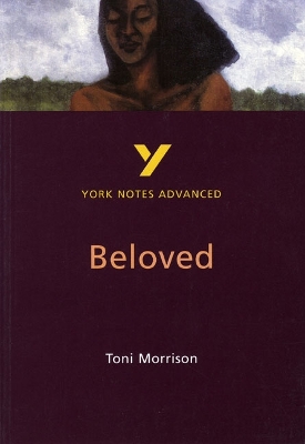 Toni Morrison 'Beloved': everything you need to catch up, study and prepare for 2025 assessments and 2026 exams - Gray, Laura