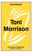Toni Morrison: Contemporary Critical Essays