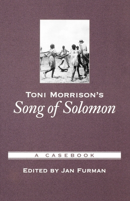 Toni Morrison's Song of Solomon: A Casebook - Furman, Jan (Editor)