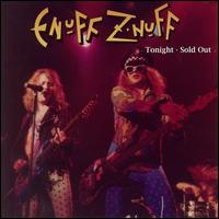 Tonight, Sold Out - Enuff Z'nuff