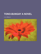 Tono-Bungay a Novel