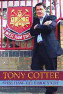 Tony Cottee: West Ham - The Inside Story