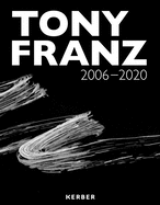 Tony Franz: 2006 - 2020