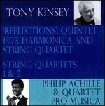 Tony Kinsey: 'Reflections': Quintet for Harmonica & String Quartet; String Quartets Nos. 1 & 2 - Philip Achille (harmonica); Quartet Pro Musica