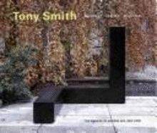 Tony Smith: Architect, Painter, Sculptor - Smith, Tony