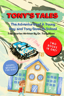 Tony's Tales: Adventures of a Young Boy and Tony Goes to School: Tony Tales Series: Books 1-2