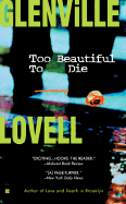 Too Beautiful to Die - Lovell, Glenville