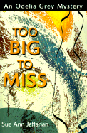 Too Big to Miss - Jaffarian, Sue Ann