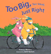 Too Big, Too Small, Just Right - Minters, Frances