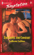 Too Close for Comfort - Collins, Colleen