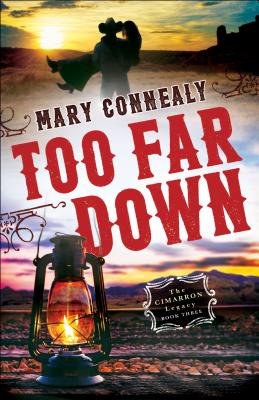 Too Far Down - Connealy, Mary