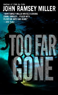 Too Far Gone - Miller, John Ramsey