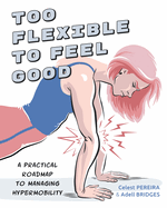 Too Flexible to Feel Good