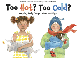 Too Hot? Too Cold?: Keeping Body Temperature Just Right